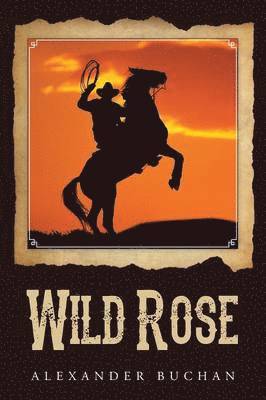 Alexander Buchan - Wild Rose, Häftad