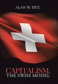 bokomslag Capitalism, the Swiss Model