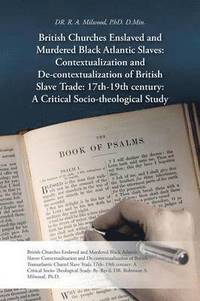bokomslag British Churches Enslaved and Murdered Black Atlantic Slaves