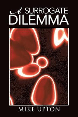 Surrogate Dilemma