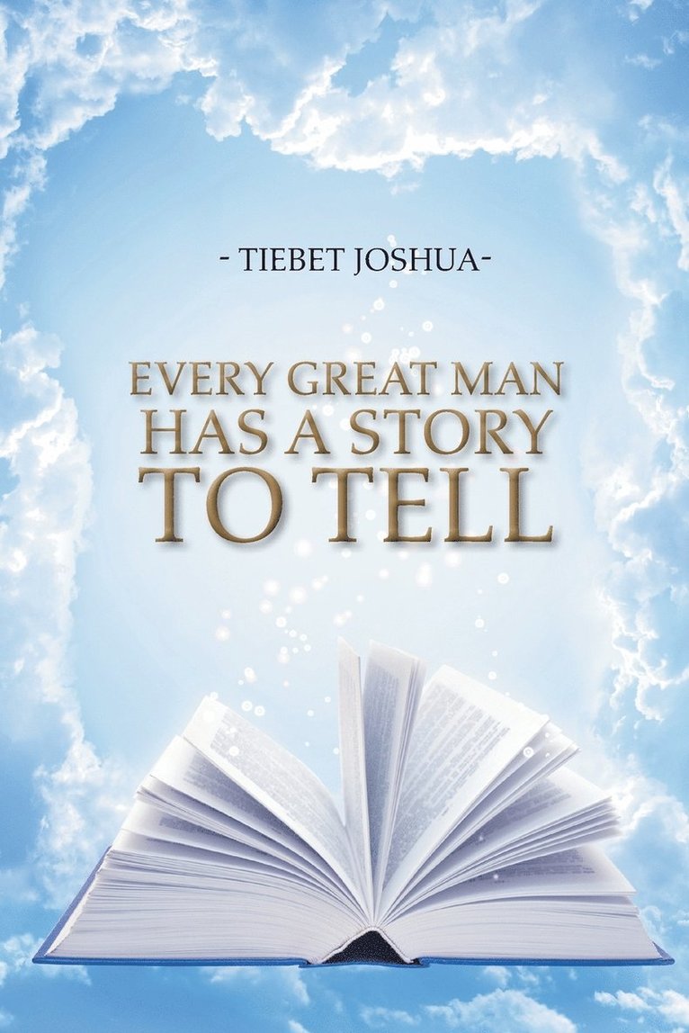 Every Great Man Has A Story To Tell 1