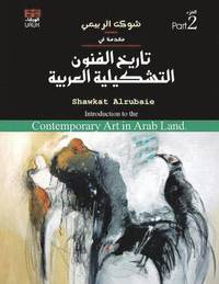 bokomslag Introduction to the Contemporary Art in Arab Land: Part 2