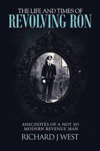 bokomslag Life and Times of Revolving Ron