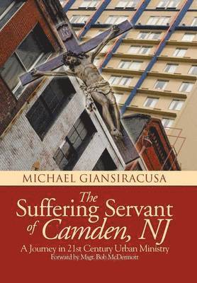 bokomslag Suffering Servant of Camden, NJ