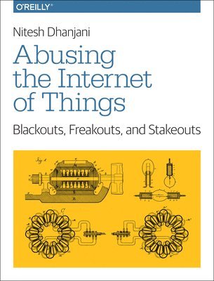 Abusing the Internet of Things 1