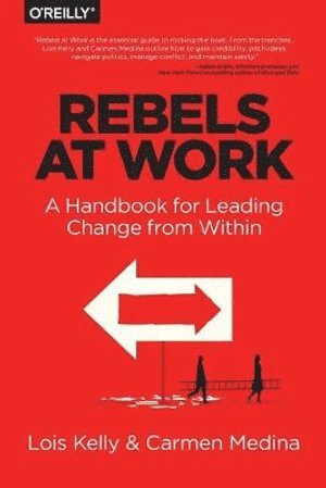 Lois Kelly, Carmen Medina, Debra Cameron, Debra Cameron - Rebels at Work, Häftad