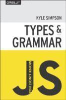 bokomslag You Don't Know JS - Types & Grammar