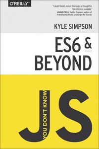 bokomslag You Don't Know JS: ES6 & Beyond