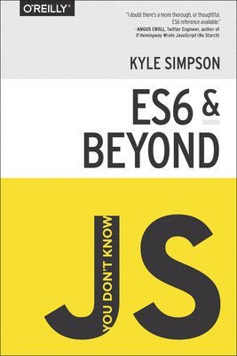 Kyle Simpson - You Don't Know JS: ES6 & Beyond, Häftad