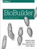 Natalie Kuldell Phd, Rachel Bernstein, Karen Ingram, Kathryn Hart, Natalie Kuldell - BioBuilder, Häftad