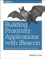 Matthew Gast - Building Applications with iBeacon, Häftad