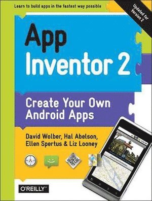 David Wolber, Hal Abelson, Ellen Spertus, Liz Looney - App Inventor 2, 2e, Häftad