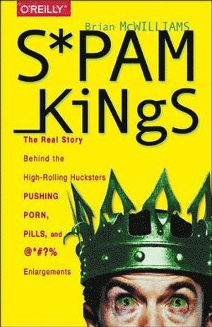Brian Mcwilliams, Brian S. McWilliams, Brian S McWilliams - Spam Kings, Häftad