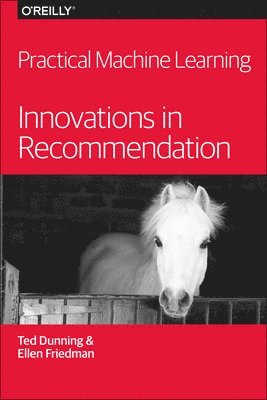 bokomslag Practical Machine Learning  Innovations in Recommendation