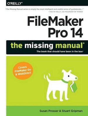 Susan Prosser, Stuart Gripman - Filemaker Pro 14: The Missing Manual, Häftad