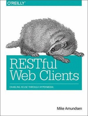 Mike Amundsen - RESTful Web Clients, Häftad