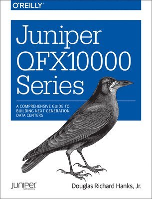 Douglas Richard Hanks Jr, Jr. Douglas Richard Hanks, Jr Douglas Richard Hanks - Juniper QFX10000 Series, Häftad