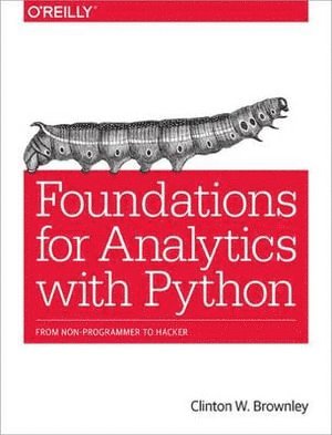 Clinton Brownley, Clinton W. Brownley, Clinton W Brownley - Foundations for Analytics with Python, Häftad