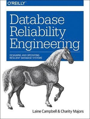 Laine Campbell, Charity Majors - Database Reliability Engineering, Häftad