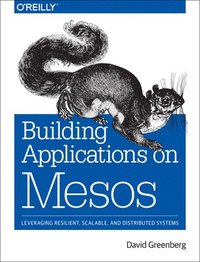 bokomslag Building Applications on Mesos