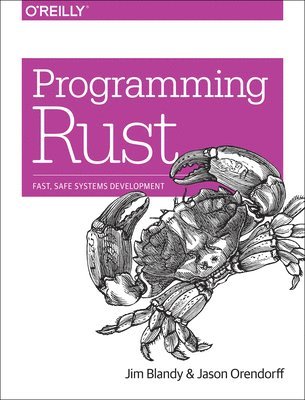 Jim Blandy, Jason Orenddorff - Programming Rust, Häftad