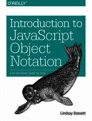 Lindsay Bassett - Introduction to JavaScript Object Notation, Häftad