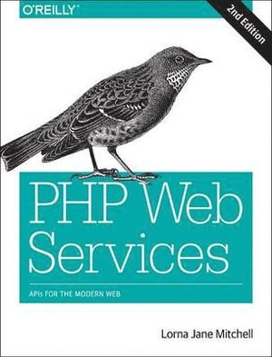 Lorna Jane Mitchell - PHP Web Services 2e, Häftad