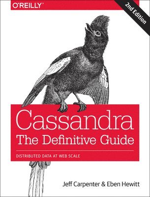 bokomslag Cassandra - The Definitive Guide 2e