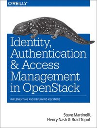 bokomslag Identity, Authentication and Access Management in OpenStack