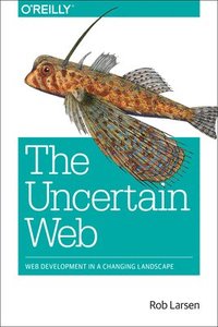 bokomslag Uncertain Web, The