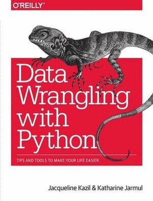 Jacqueline Kazil, Katharine Jarmul - Data Wrangling with Python, Häftad