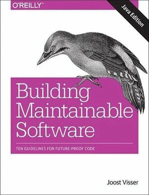Joost Visser, Sylvan Rigal, Rob Van Der Look, Pascal Vanv Eck, Gijs Wijnholds - Building Mantainable Software, Java Edition, Häftad