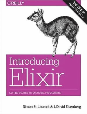 Simon St. Laurent, J.david Eisenberg - Introducing Elixir, 2e, Häftad