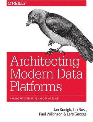 bokomslag Architecting Modern Data Platforms