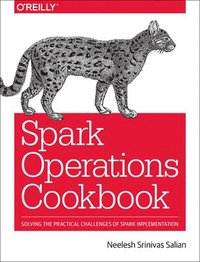 bokomslag Spark Operations Cookbook