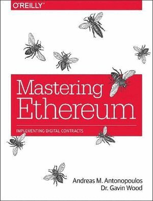 Andreas Antonopoulos, Gavin Wood - Mastering Ethereum, Häftad