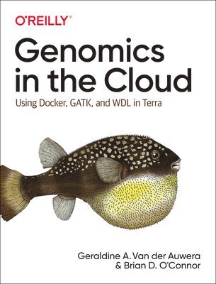 Geraldine van der Auwera, Brian D. O'Connor, Geraldine A. Van Der Auwera, Geraldine A van der Auwera, Brian D O'Connor - Genomics in the Cloud, Häftad