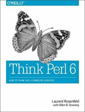Laurent Rosenfeld, Allen Downey - Think Perl 6, Häftad