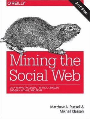 Matthew A. Russell, Mikhail Klassen - Mining the Social Web, Häftad