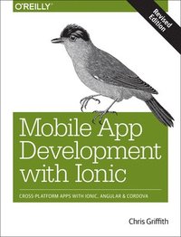 bokomslag Mobile App Development with Ionic, Revised Edition