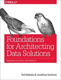 bokomslag Foundations for Architecting Data Solutions