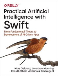 bokomslag Practical Artificial Intelligence with Swift