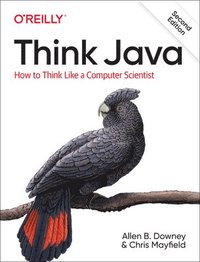 bokomslag Think Java: How to Think Like a Computer Scientist