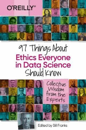 Bill Franks - 97 Things about Ethics Everyone in Data Science Should Know, Häftad