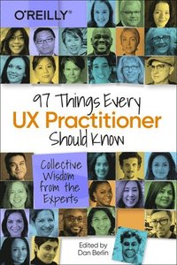bokomslag 97 Things Every UX Practitioner Should Know