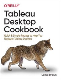 bokomslag Tableau Desktop Cookbook