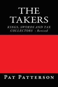 bokomslag The Takers: Kings, Swords and Tax Collectors