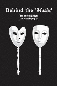 Robbie W. Daniels - Behind the Masks, Häftad