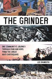 bokomslag The Grinder: One Community's Journey Through Pain and Hope from the Great Haiti Earthquake