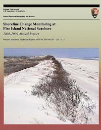 Norbert P. Psuty - Shoreline Change Monitoring at Fire Island National Seashore 2008-2009 Annual Report, Häftad